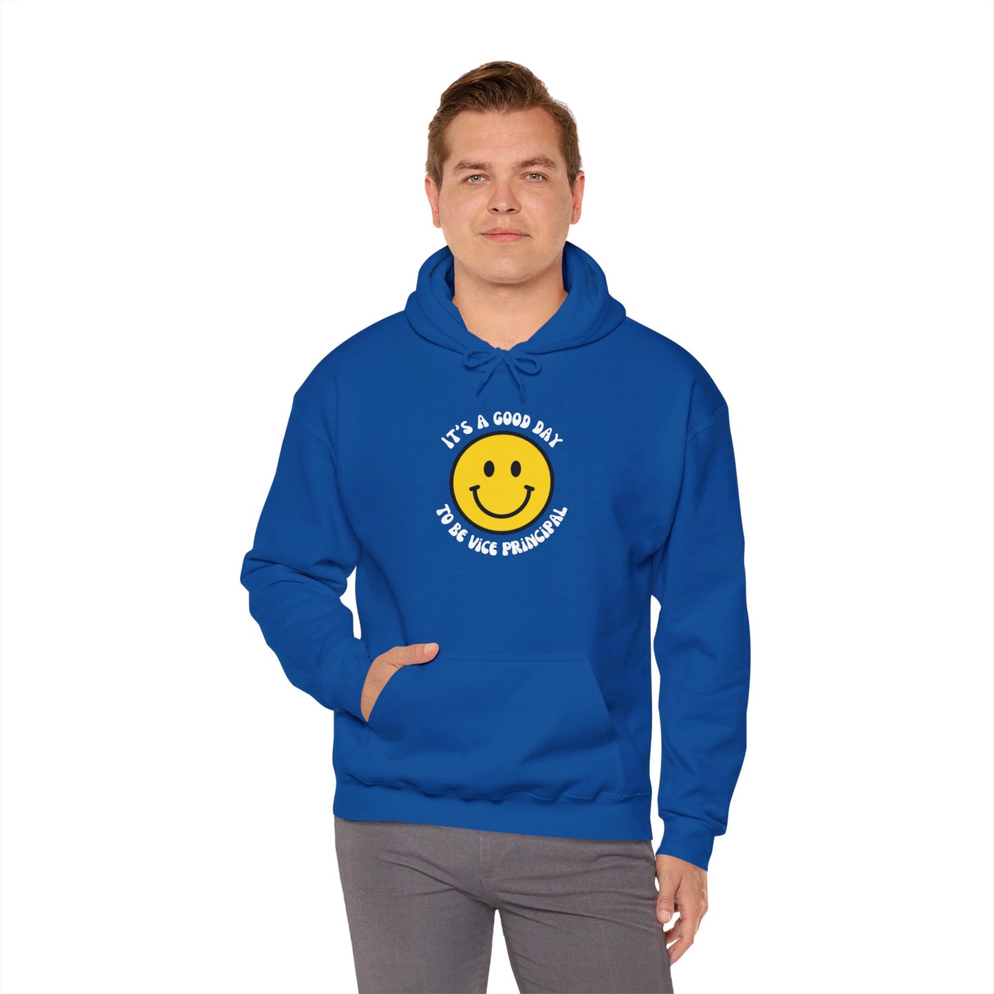 It's a Good Day to be Vice Principal | Hooded Sweatshirt