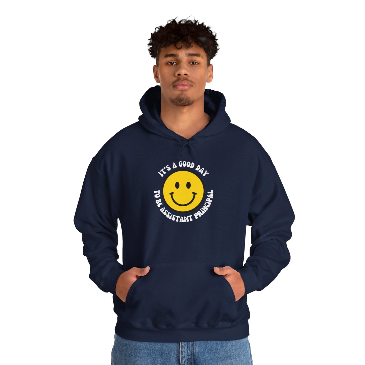 It's a Good Day to be Assistant Principal | Hooded Sweatshirt