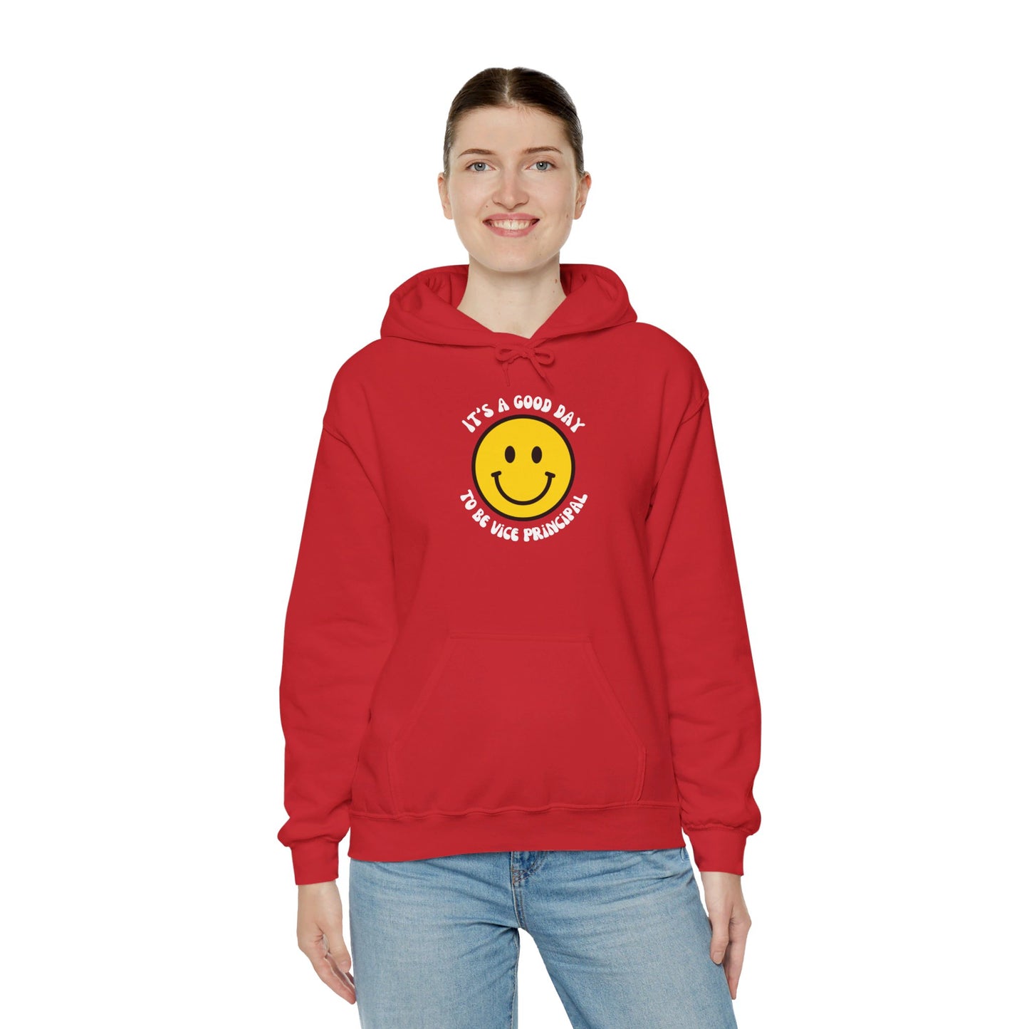 It's a Good Day to be Vice Principal | Hooded Sweatshirt