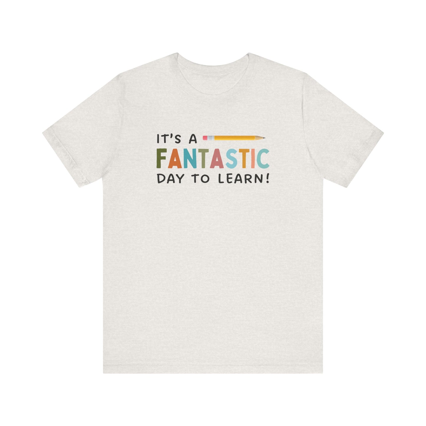 Fantastic Day to Learn | Unisex Jersey Short Sleeve Tee