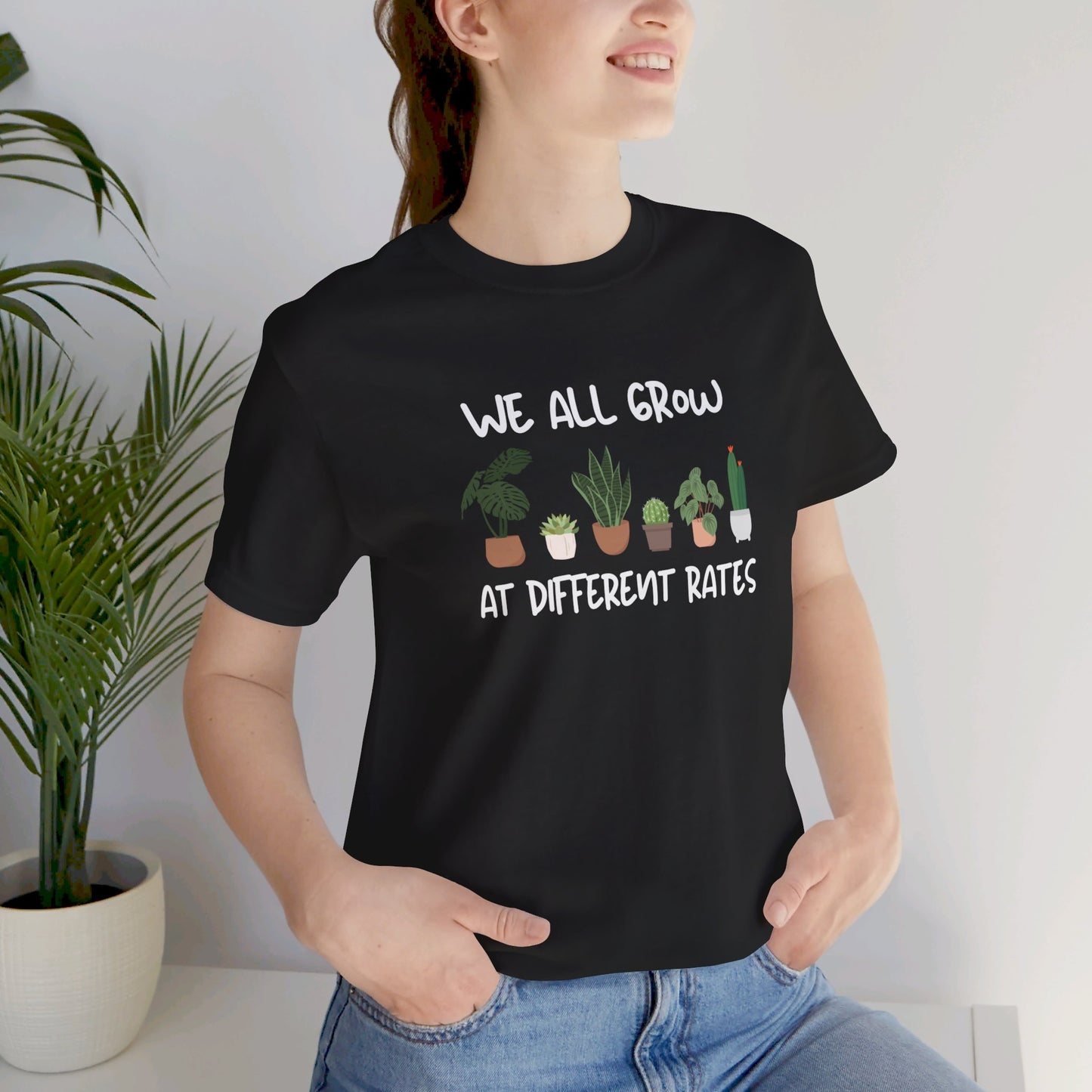 We All Grow At Different Rates | Unisex Jersey Short Sleeve Tee