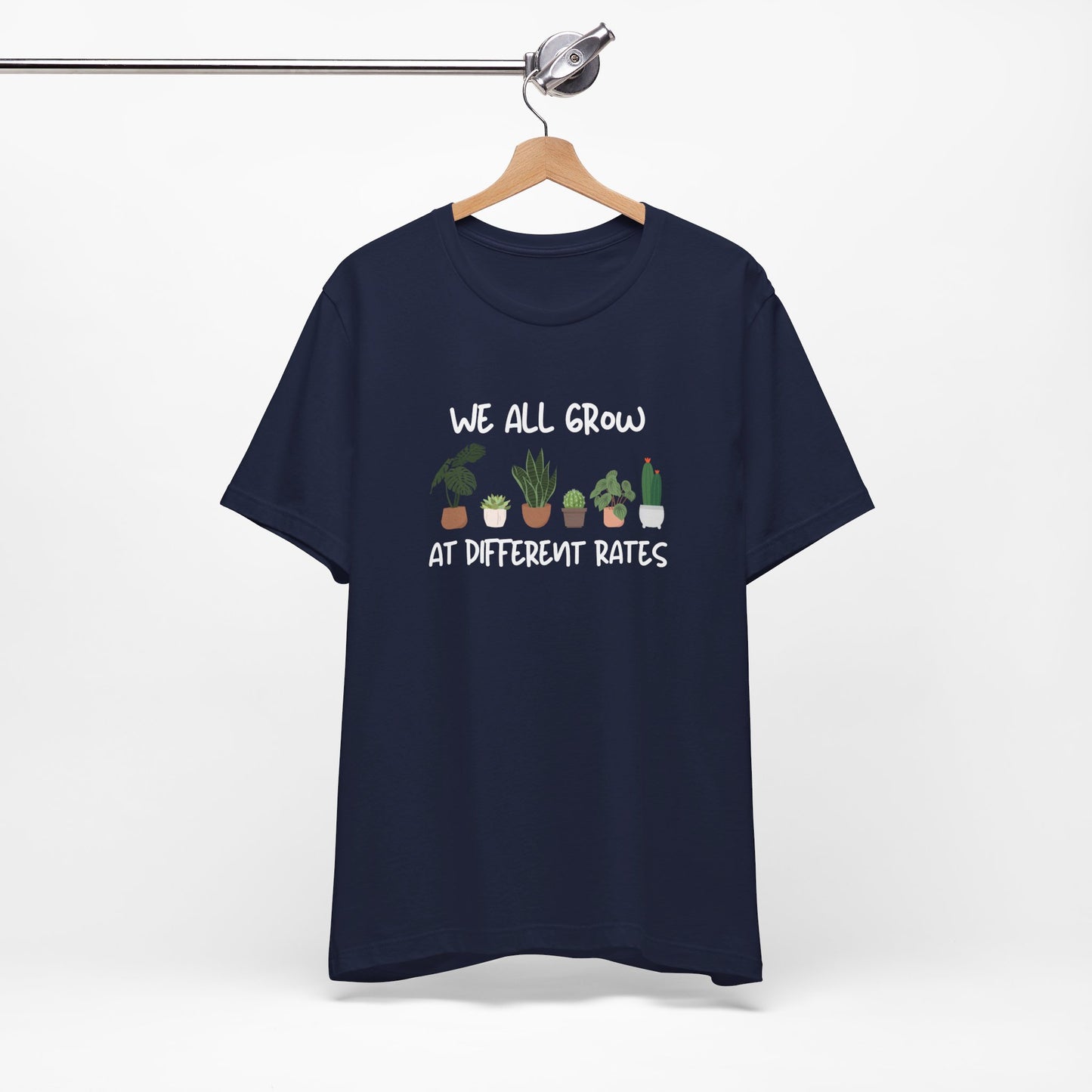 We All Grow At Different Rates | Unisex Jersey Short Sleeve Tee