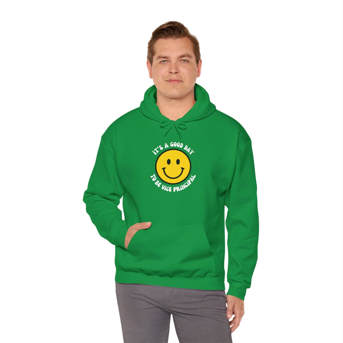 It's a Good Day to be Vice Principal | Hooded Sweatshirt