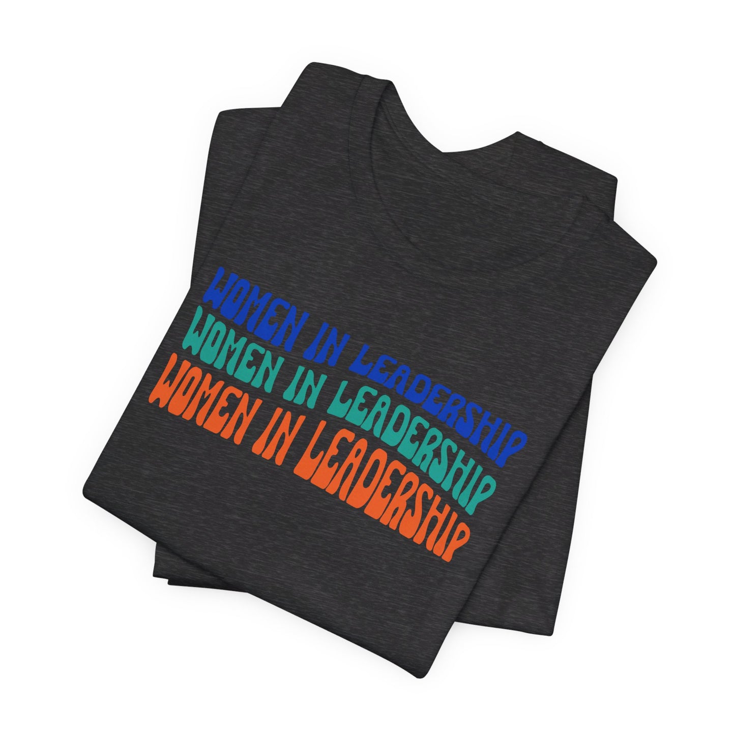 Women in Leadership | Unisex Short Sleeve Tee