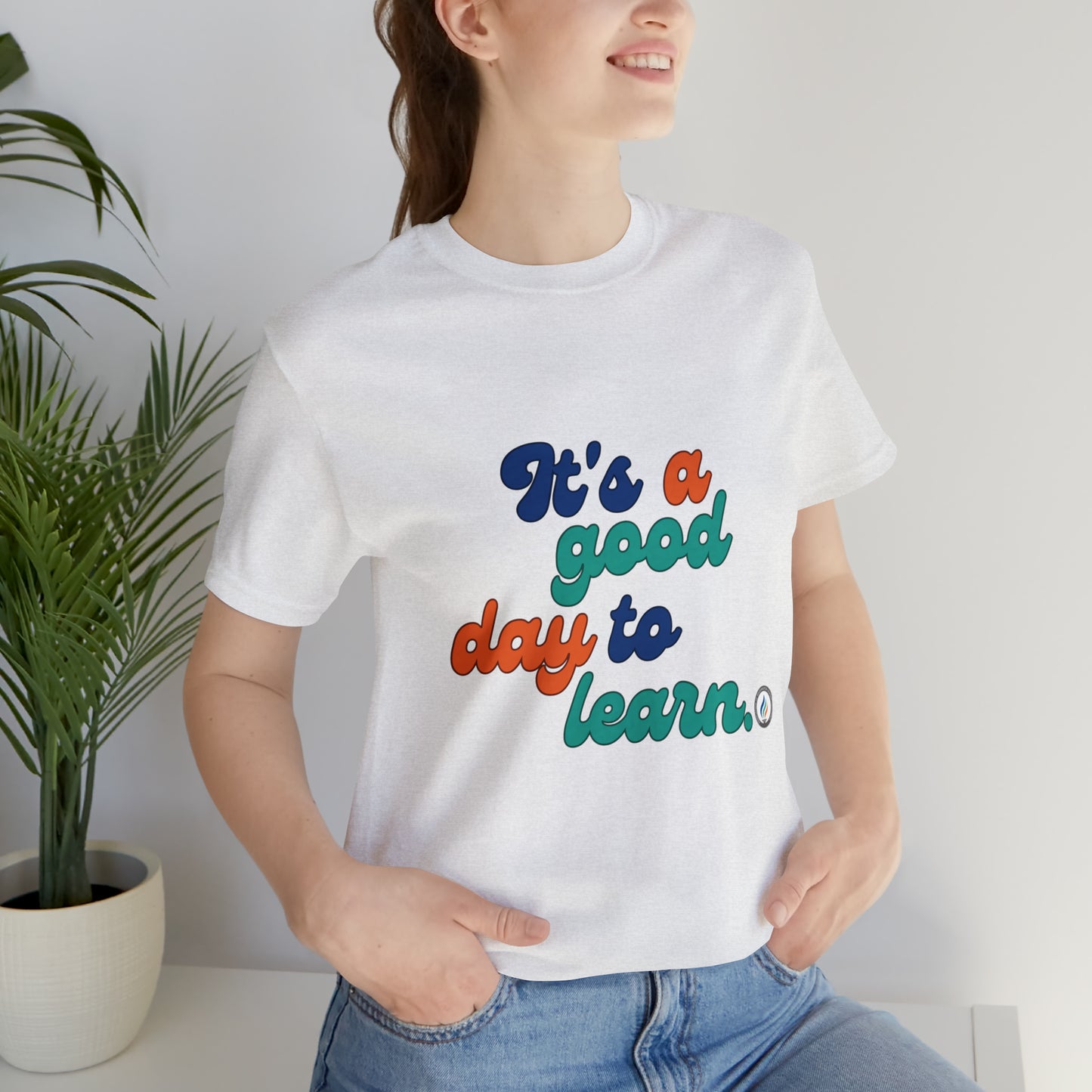 "It's a good day to learn" Unisex soft Jersey Short Sleeve Tee
