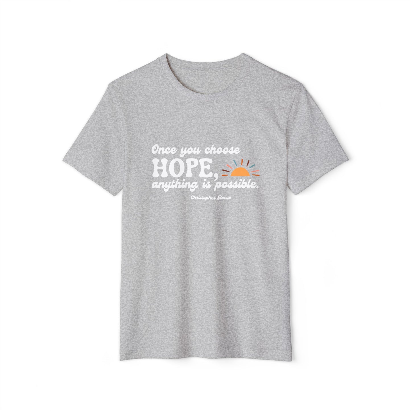 Christopher Reeve HOPE quote Unisex Recycled Organic T-Shirt