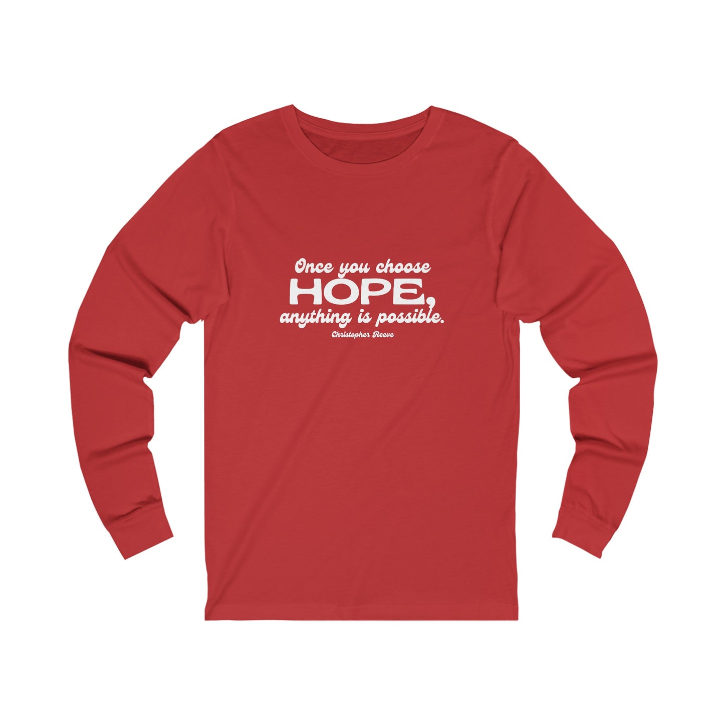 "Once You Choose Hope" Unisex Jersey Long Sleeve Tee