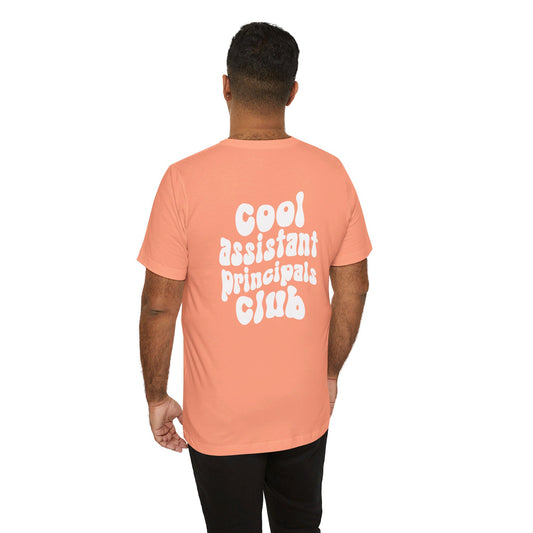 Cool Assistant Principals Club | Unisex Jersey Short Sleeve Tee