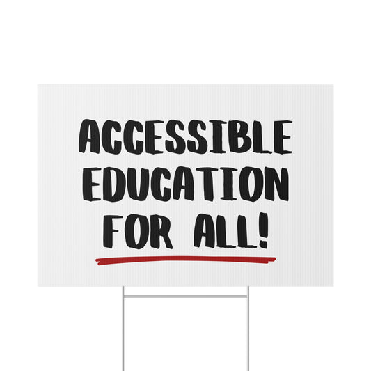 Accessible Education Lawn Sign