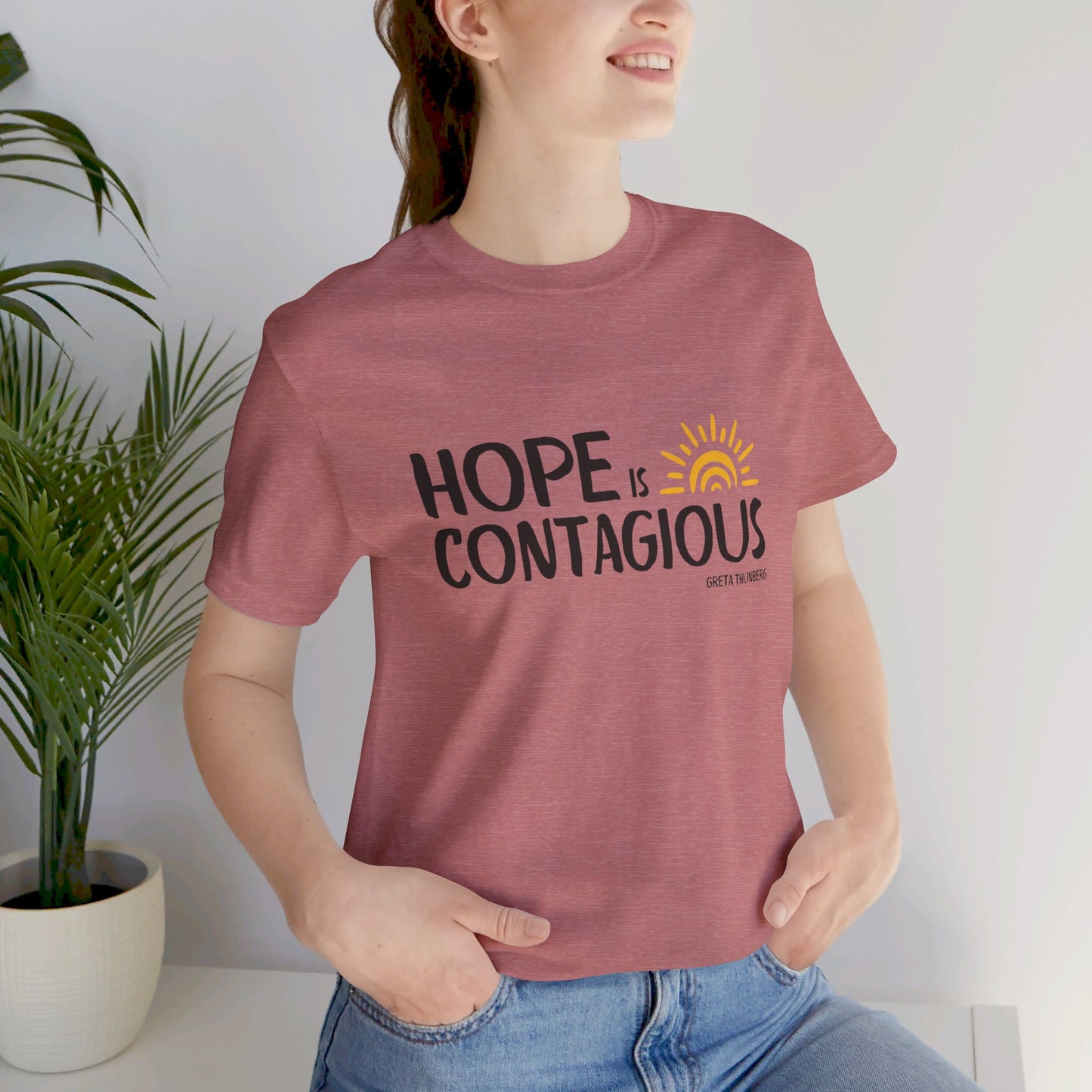 "Hope is Contagious" Jersey Short Sleeve Tee