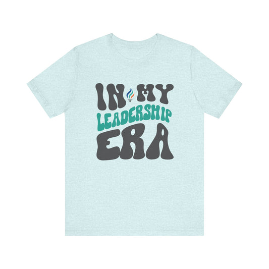 In My Leadership Era | Short Sleeve Tee