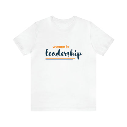 Women in Leadership Tee Unisex Jersey Short Sleeve Tee