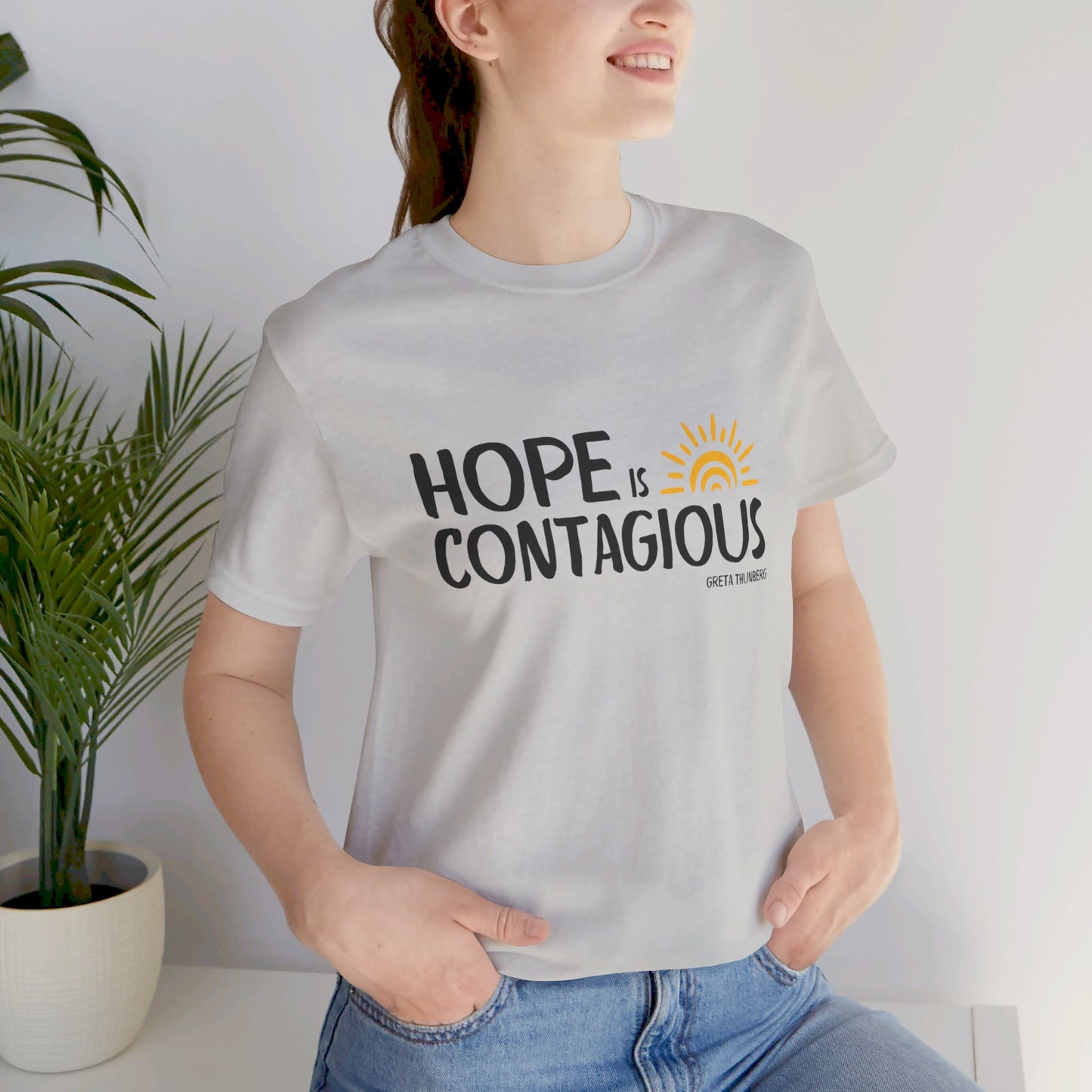 "Hope is Contagious" Jersey Short Sleeve Tee