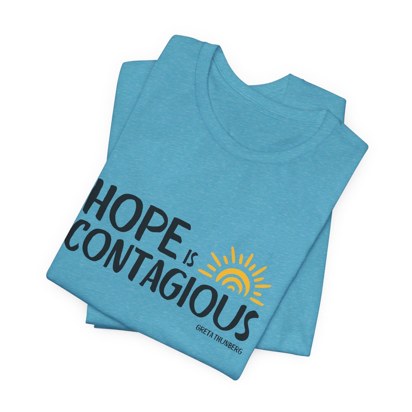 "Hope is Contagious" Jersey Short Sleeve Tee