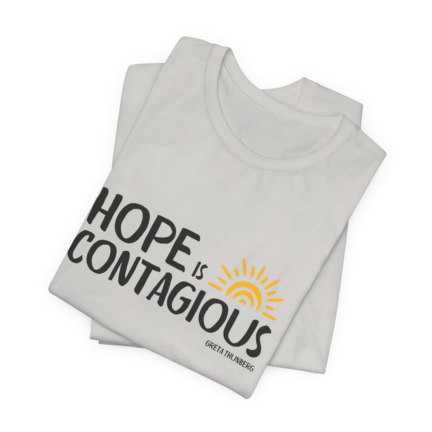 "Hope is Contagious" Jersey Short Sleeve Tee