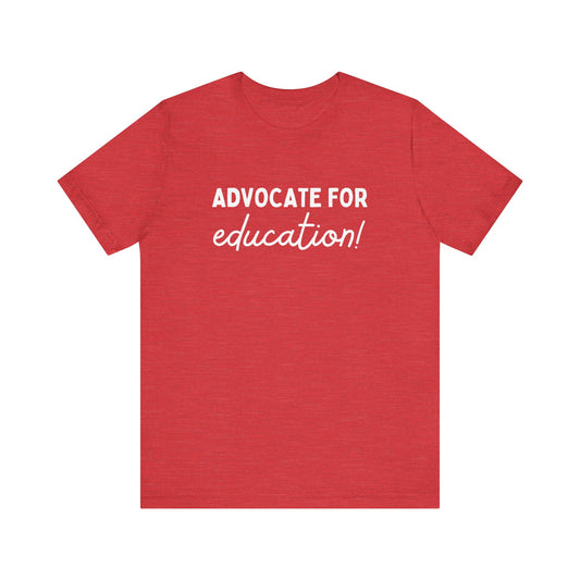 Advocate for Education | Unisex Jersey Short Sleeve Tee