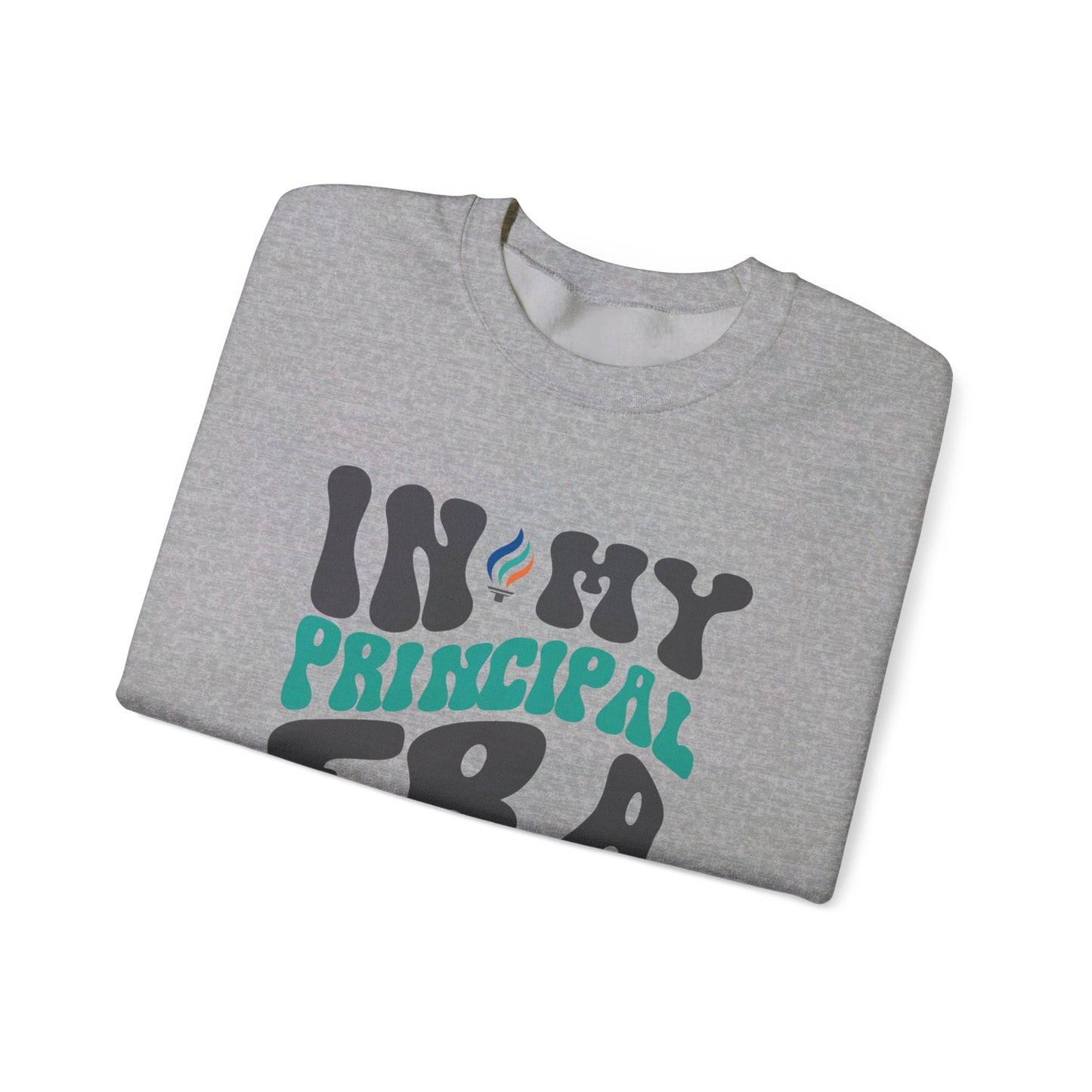 In My Principal Era | Crewneck Sweatshirt