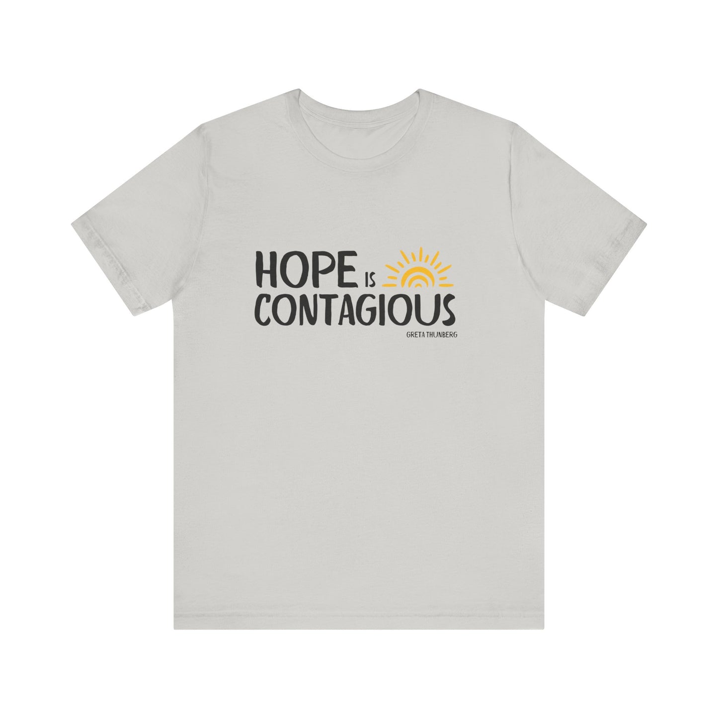 "Hope is Contagious" Jersey Short Sleeve Tee