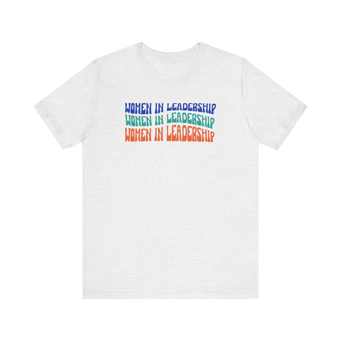 Women in Leadership | Unisex Short Sleeve Tee